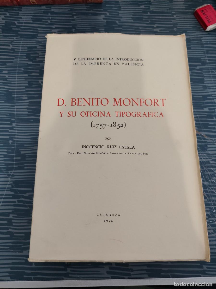 Libros de segunda mano: D.BENITO MONFORT Y SU OFICINA TIPOGRAFICA (1757-1852),INOCENCIO RUIZ LASALA,,1974,226 P&Aacute;GINAS.