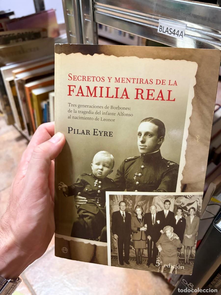 Libros de segunda mano: BLAS44A Secretos y mentiras de la Familia Real &ndash; Pilar Eyre