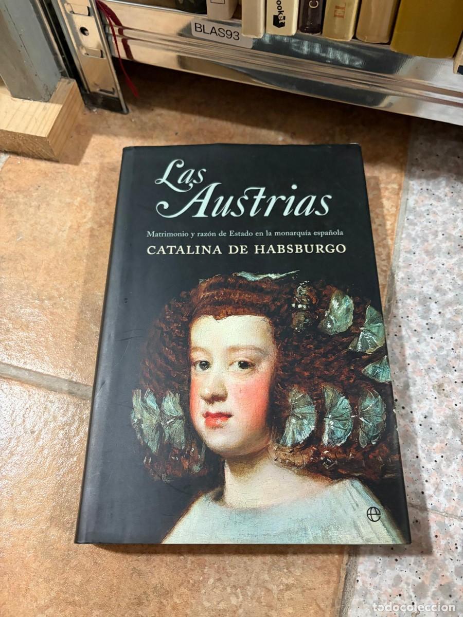 Libros de segunda mano: BLAS93 Las Austrias. Matrimonio y raz&oacute;n de Estado en la monarqu&iacute;a espa&ntilde;ola &ndash; Catalina de Habsburgo