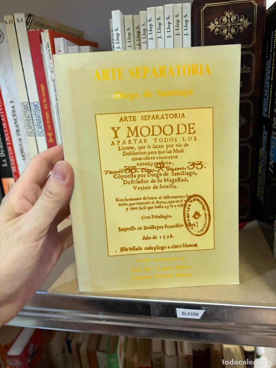 Libros de segunda mano: BLAS98 Arte separatoria &mdash; Diego de Santiago &mdash; Jos&eacute; M. L&oacute;pez Pi&ntilde;ero / Vicente Portol&eacute;s Masi&aacute;