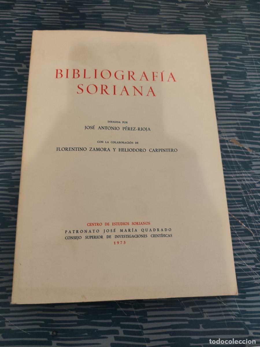 Libros de segunda mano: BIBLIOGRAF&Iacute;A SORIANA SORIANA , JOS&Eacute; ANTONIO P&Eacute;REZ RIOJA,1975,199 P&Aacute;GINAS.