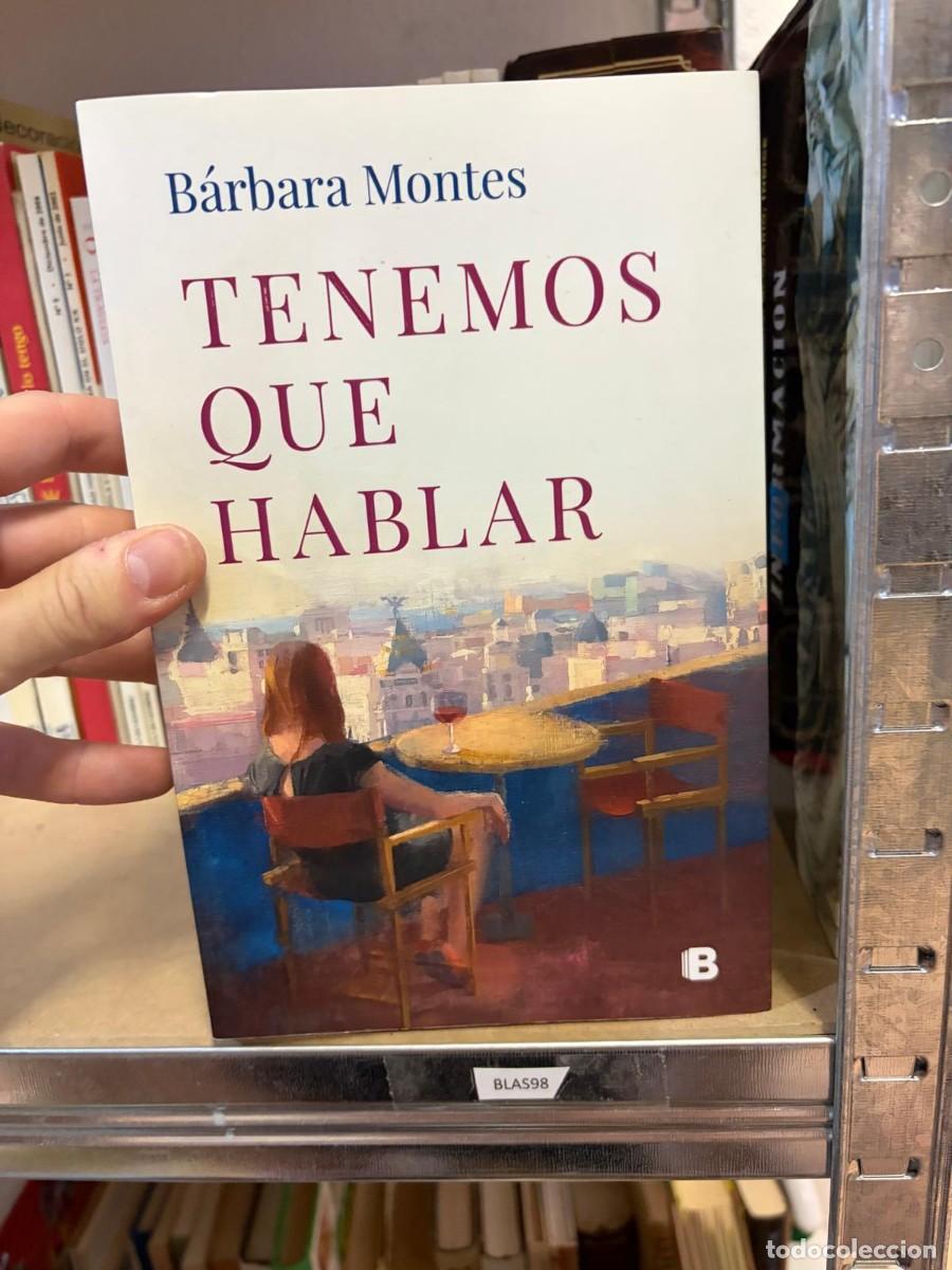 Libros de segunda mano: BLAS98 Tenemos que hablar &mdash; B&aacute;rbara Montes &mdash; Ediciones B