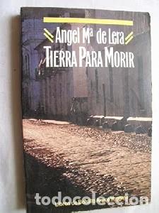 Libros de segunda mano: Tierra para Morir - &Aacute;ngel Mar&iacute;a de Lera - Editorial Argos Vergara - 1978
