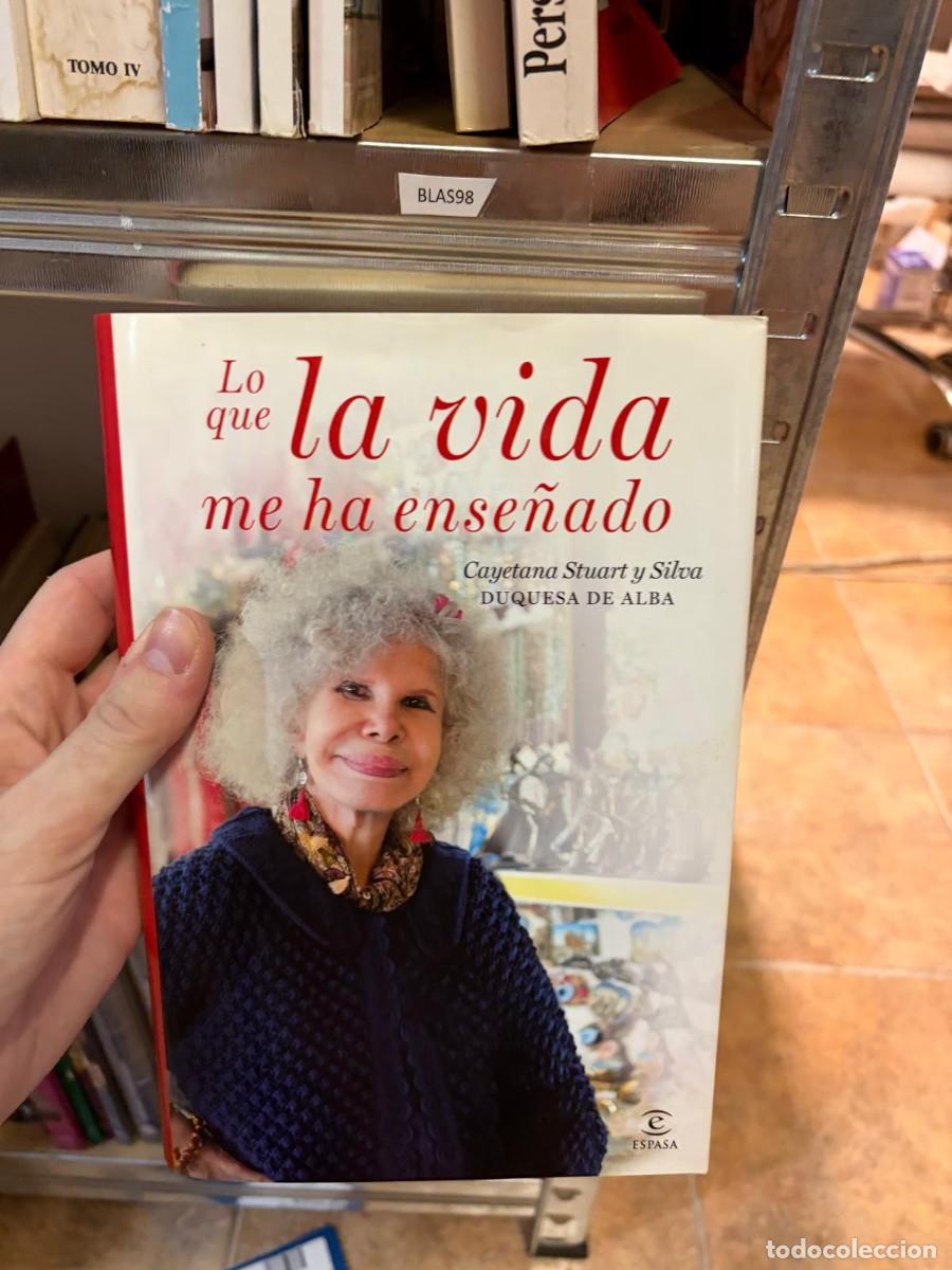 Libros de segunda mano: BLAS98 Lo que la vida me ha ense&ntilde;ado &ndash; Cayetana Stuart y Silva, Duquesa de Alba &ndash; Espasa.