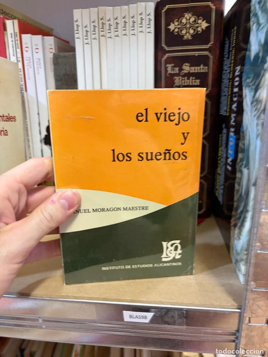 Libros de segunda mano: BLAS98 El viejo y los sue&ntilde;os &ndash; Manuel Morag&oacute;n Maestre &ndash; Instituto de Estudios Alicantinos.
