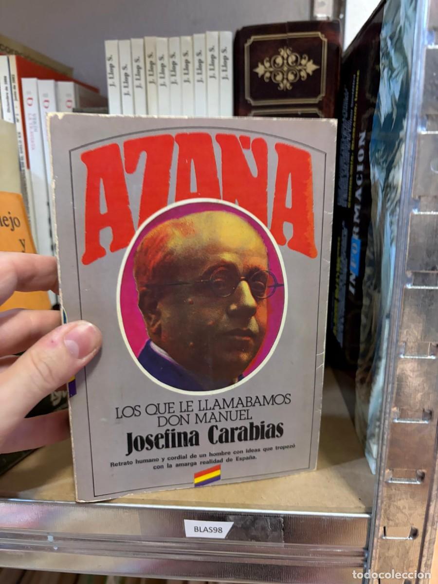 Libros de segunda mano: BLAS98 Aza&ntilde;a. Los que le llam&aacute;bamos Don Manuel &ndash; Josefina Carabias &ndash; Plaza & Jan&eacute;s.