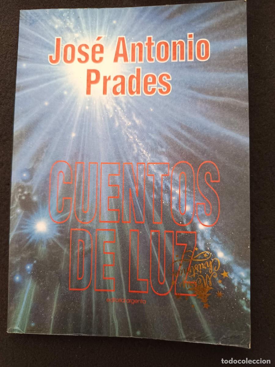 Libros de segunda mano: JOS&Eacute; ANTONIO PRADES: CUENTOS DE LUZ