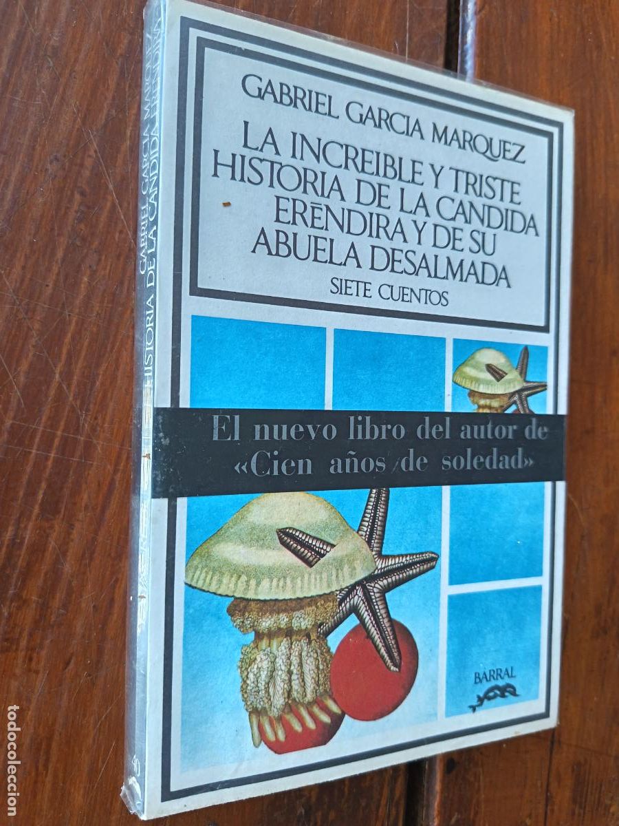 Libros de segunda mano: LA INCREIBLE Y TRISTE HISTORIA... GABRIEL GARCIA MARQUEZ. BARRAL ED. 1972. 1&ordf; ED. 163 PP
