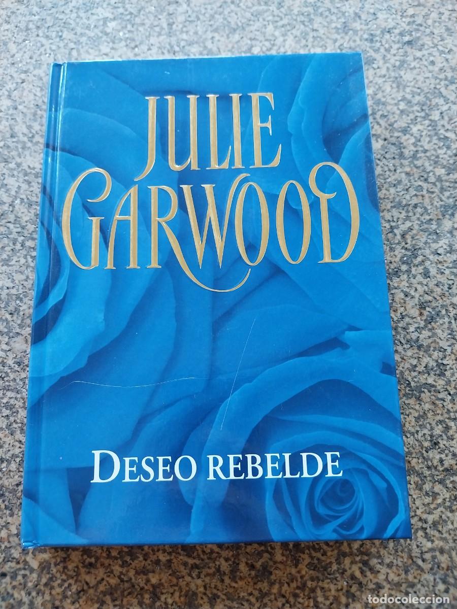 Libros de segunda mano: DESEO REBELDE -- JULIE GARWOOD -- RBA --