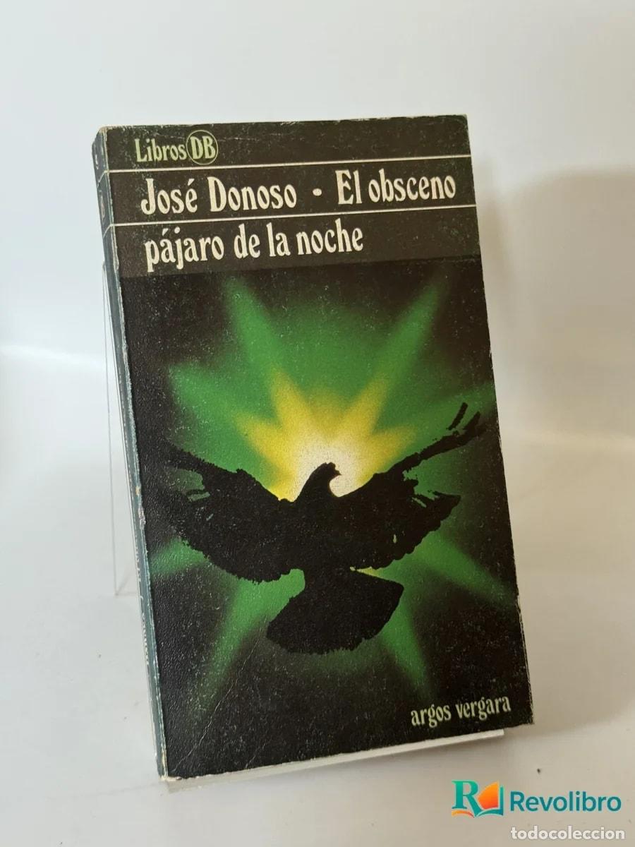Libros de segunda mano: El obsceno p&aacute;jaro de la noche - Jos&eacute; Donoso