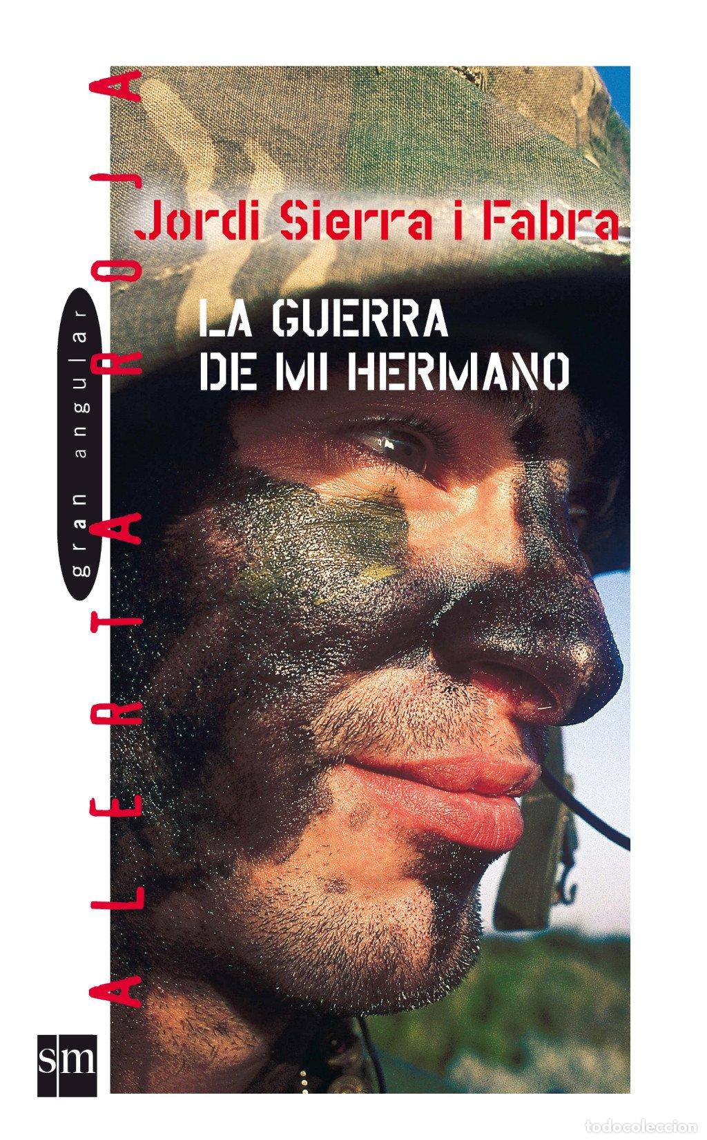Libros de segunda mano: La Guerra de MI Hermano - Sierra i Fabra, Jordi - Ediciones Sm - Alerta Roja, 64