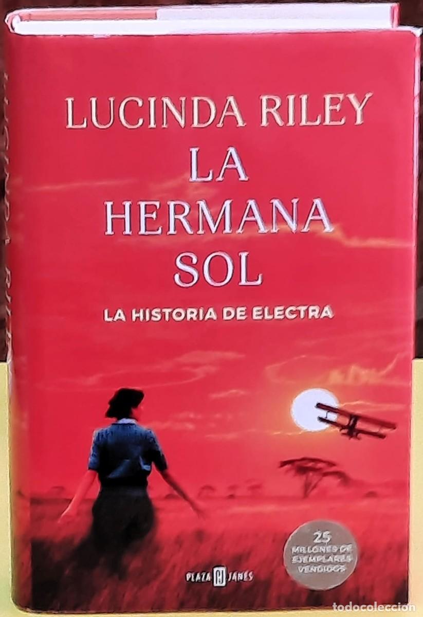 Libros de segunda mano: Lucinda Riley. La hermana Sol. (Las Siete hermanas 6). La historia de Electra. Plaza & Jan&eacute;s. 2020