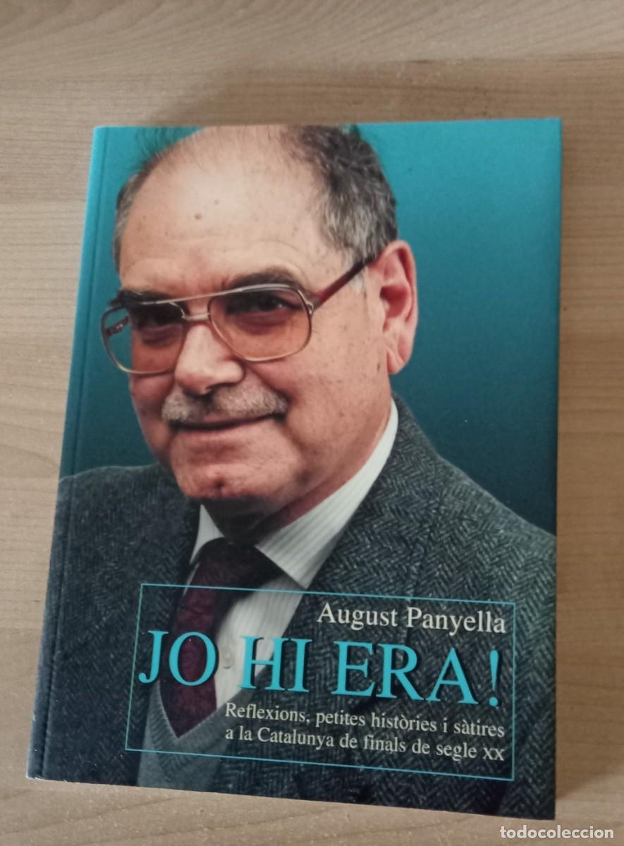 Libros de segunda mano: JO HI ERA.. August Panyella. any 2000