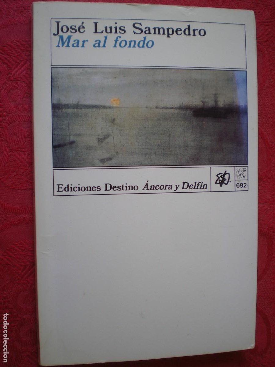 Libros de segunda mano: MAR AL FONDO. JOS&Eacute; LUIS SAMPEDRO. DESTINO.