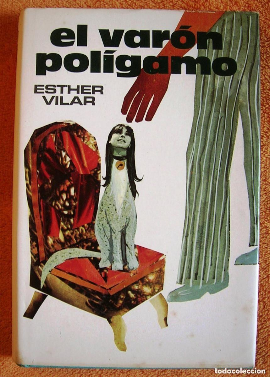 Libros de segunda mano: El var&oacute;n pol&iacute;gamo. Esther Vilar