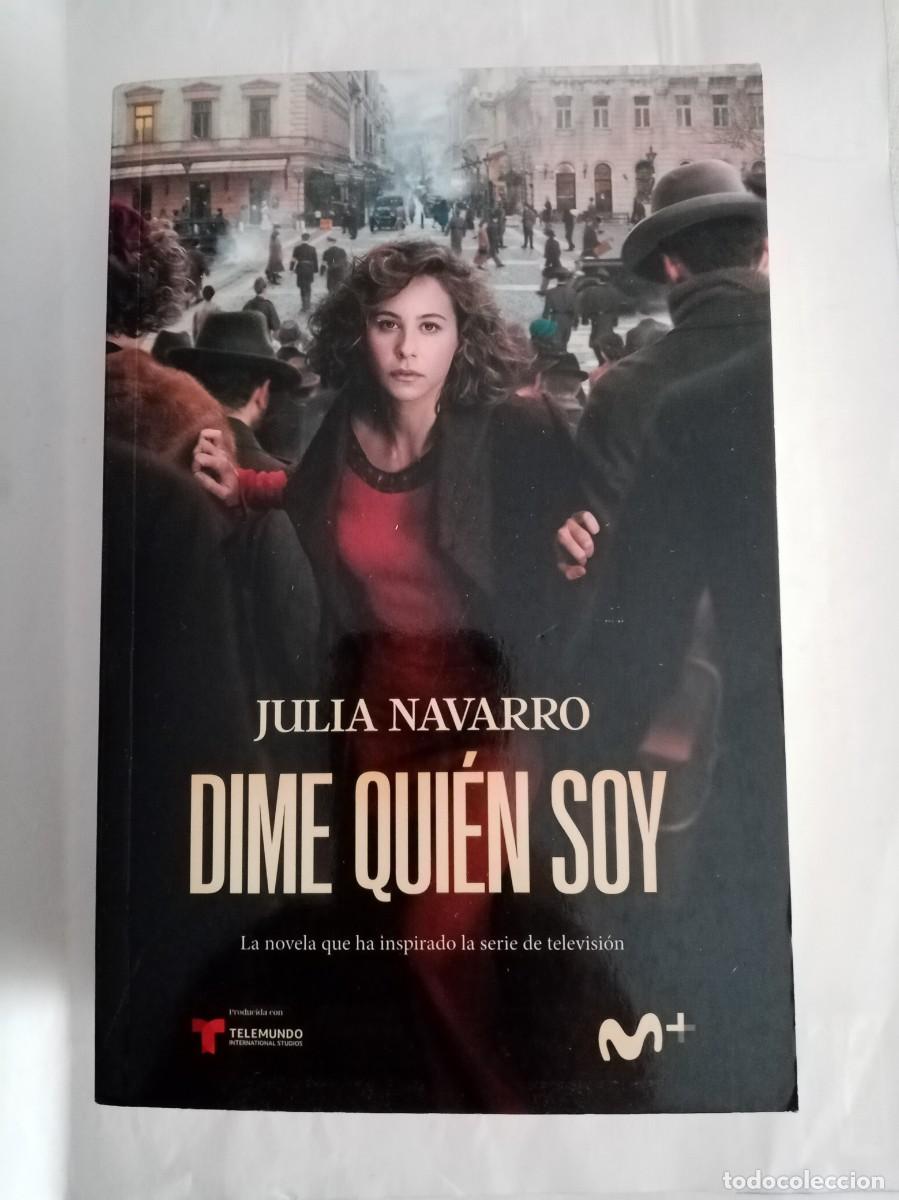 Libros de segunda mano: DIME QUIEN SOY . Julia Navarro ( RANDOM HOUSE )