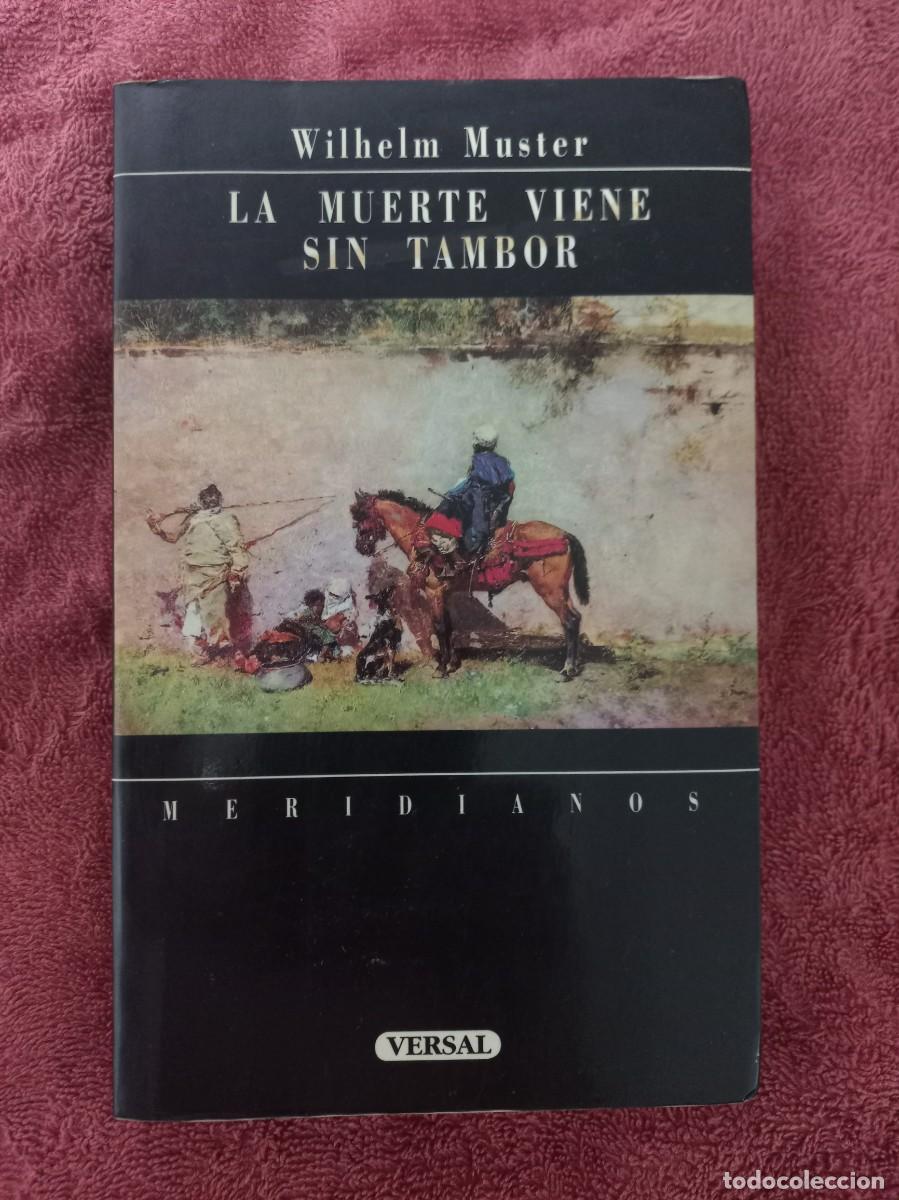 Libros de segunda mano: La muerte viene sin tambor - Wilhelm Muster - Versal - 1994