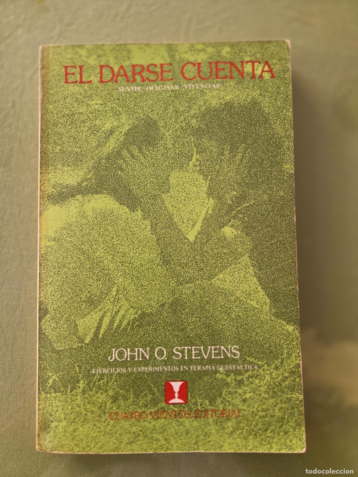 Libros de segunda mano: JOHN O. STEVENS. EL DARSE CUENTA.
