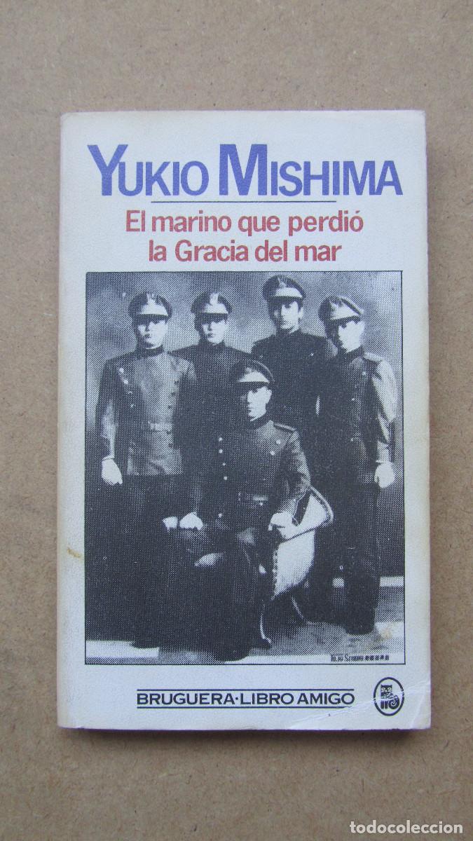 Libros de segunda mano: El marino qu perdi&oacute; la gracia del mar Yukio Mishima Bruguera