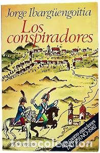 Libros de segunda mano: Los Conspiradores - Ibarguengoitia, Jorge - Editorial Argos Vergara
