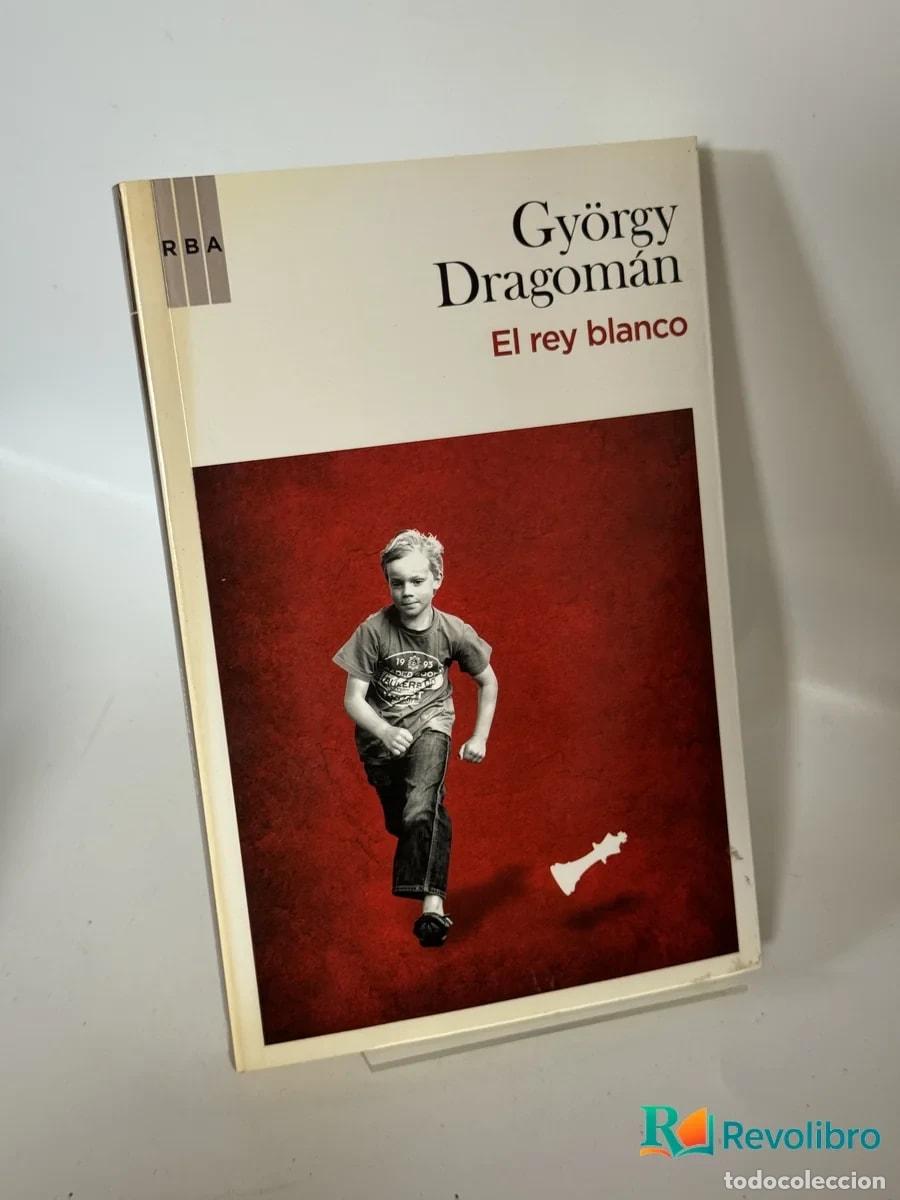 Libros de segunda mano: El rey blanco - Gy&ouml;rgy Dragom&aacute;n