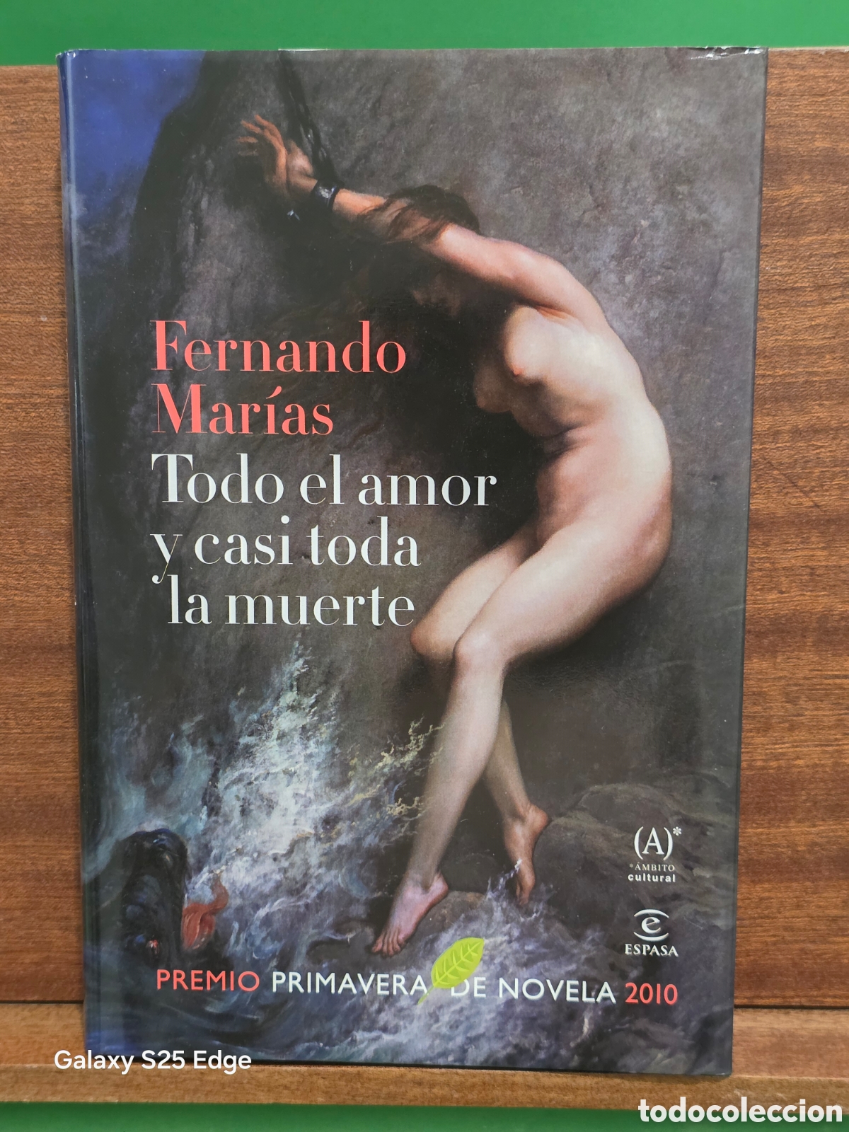 Libros de segunda mano: FERNANDO MARIAS...&rdquo;&rdquo;TODO EL AMOR Y CASI TODA LA MUERTE&rdquo;&rdquo;...,PREMIO PRIMAVERA DE NOVELA 2010...ESPASA