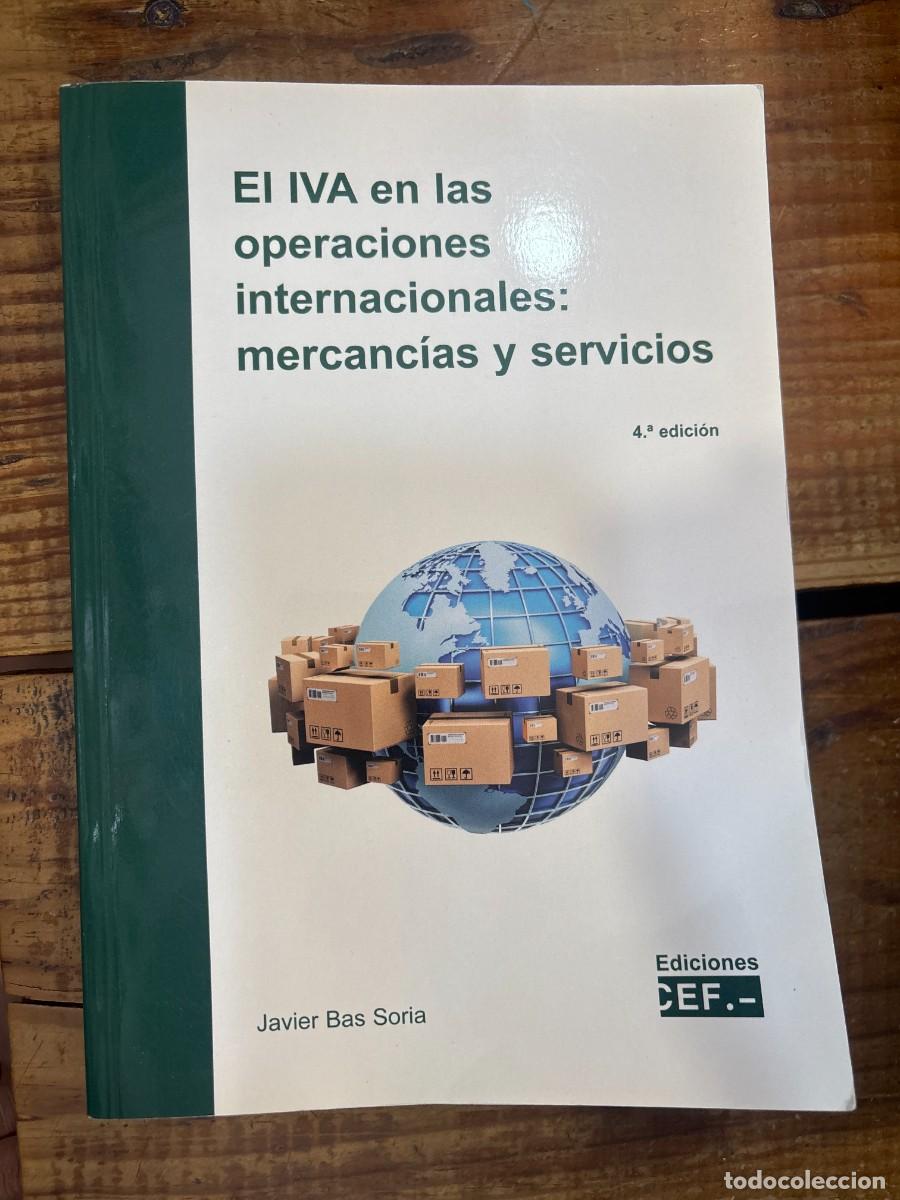 Libros de segunda mano: El IVA en las operaciones internacionales: mercanc&iacute;as y servicios Bas Soria, Javier