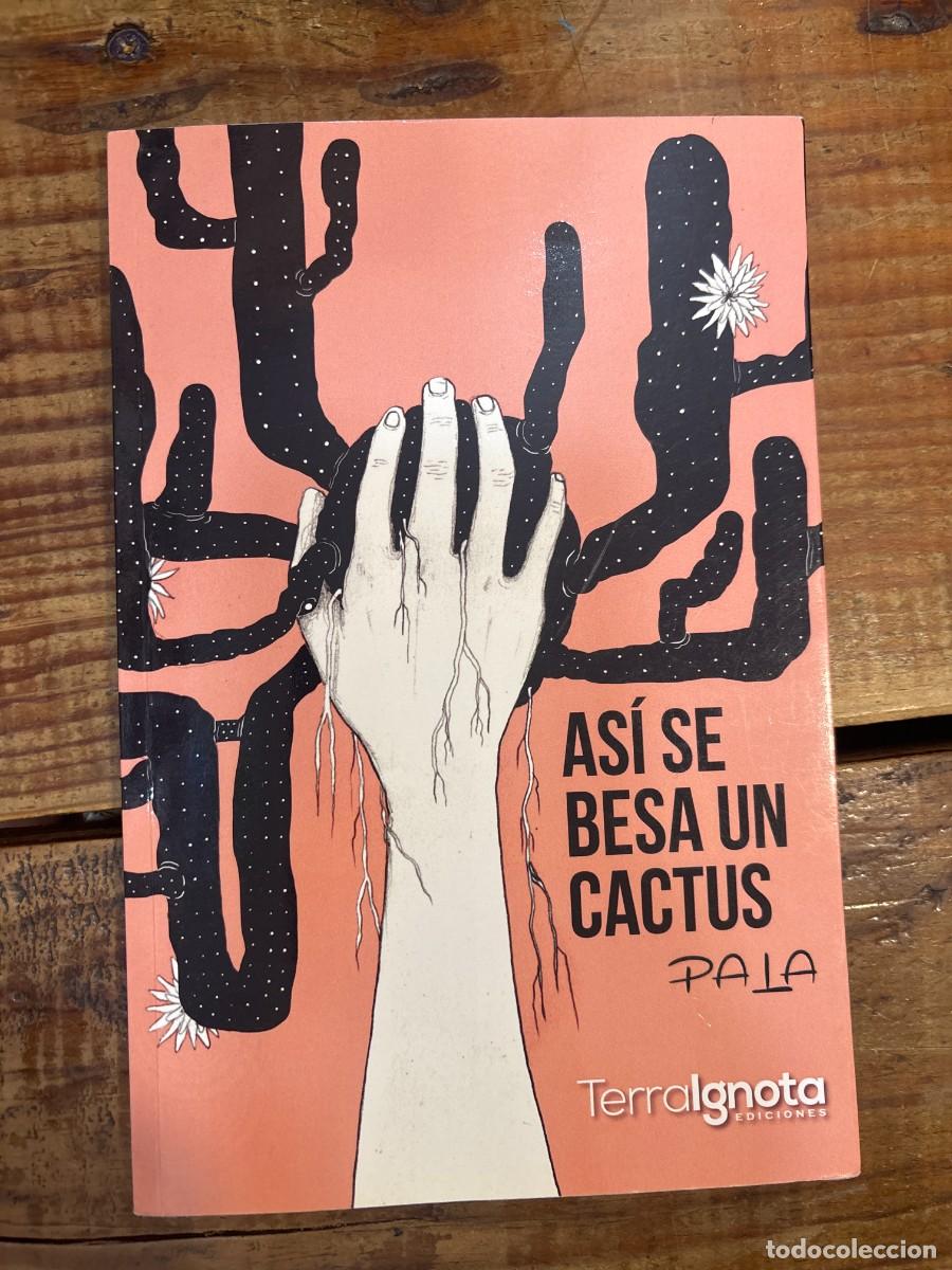 Libros de segunda mano: As&iacute; se besa un cactus Pala