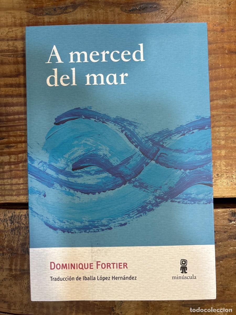 Libros de segunda mano: A merced del mar Fortier, Dominique