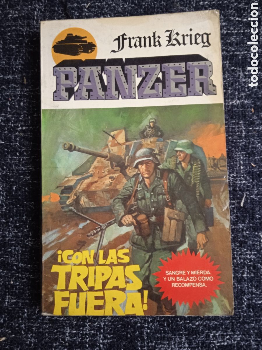 Libros de segunda mano: PANZER &iexcl;CON LAS TRIPAS FUERA! / FRANK KRIEG -NOVELA GUERRA