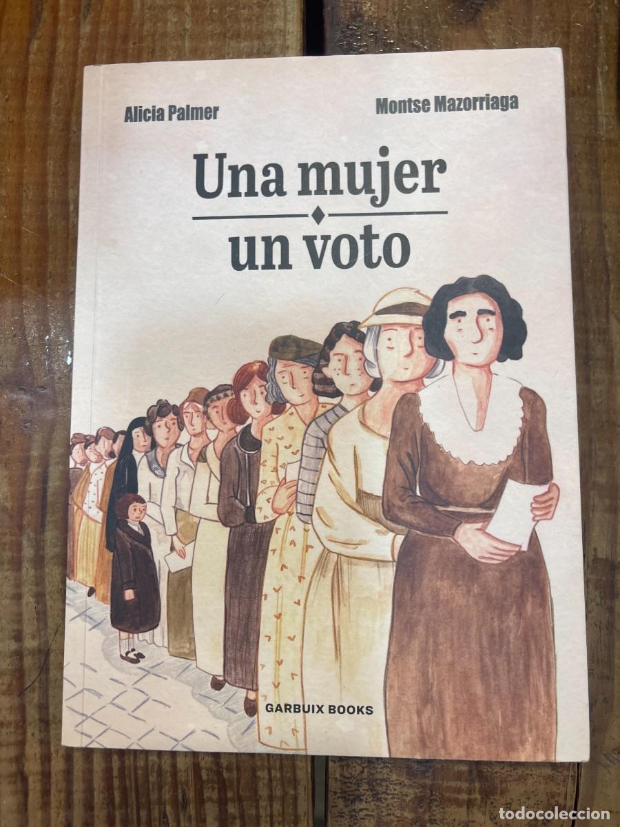 Libros de segunda mano: Una mujer, un voto Palmer, Alicia; Mazorriaga, Montse
