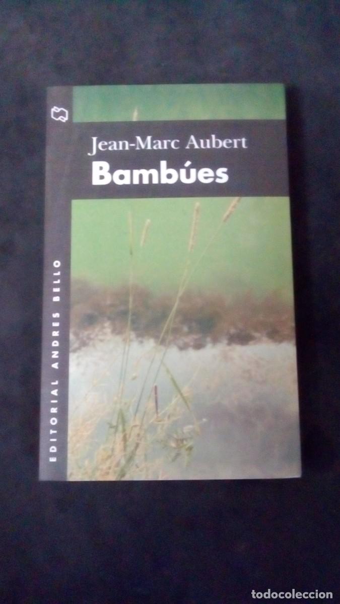 Libros de segunda mano: BAMB&Uacute;ES (JEAN-MARC AUBERT) (EDITORIAL ANDRES BELLO)-PRIMERA EDICI&Oacute;N 1998