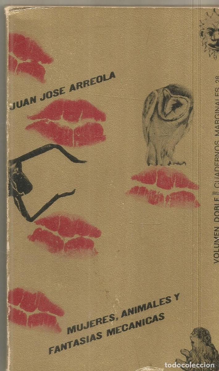 Libros de segunda mano: JUAN JOSE ARREOLA. MUJERES, ANIMALES Y FANTASIAS MECANICAS. TUSQUETS CUADERNOS MARGINALES