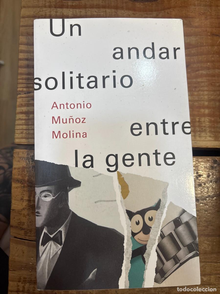 Libros de segunda mano: Un andar solitario entre la gente (Spanish Edition) Mu&ntilde;oz Molina, Antonio