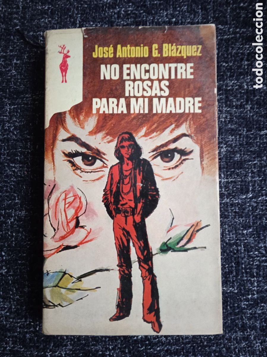 Second hand books: LIBROS RENO - No encontr&eacute; rosas para mi madre./ Jos&eacute; Antonio Garc&iacute;a Bl&aacute;zquez