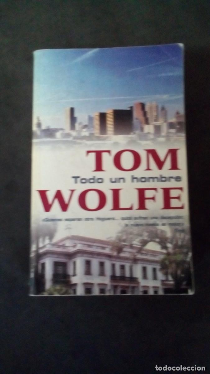 Libros de segunda mano: Todo un hombre, de Tom Wolfe. Edici&oacute;n Bolsillo, Punto de Lectura 2000.-BUEN ESTADO