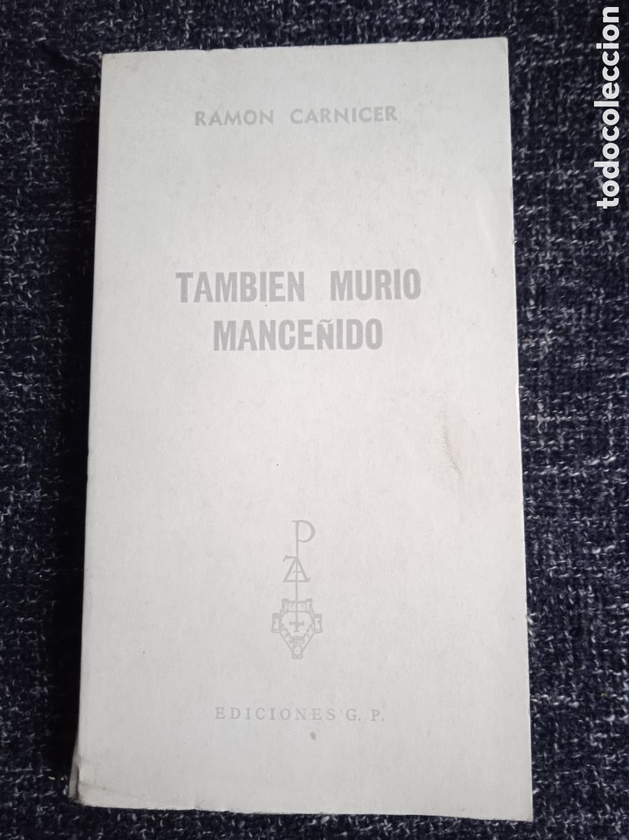 Livres d'occasion: LIBROS RENO - Tambi&eacute;n Muri&oacute; Mance&ntilde;ido / Ram&oacute;n Carnicer.