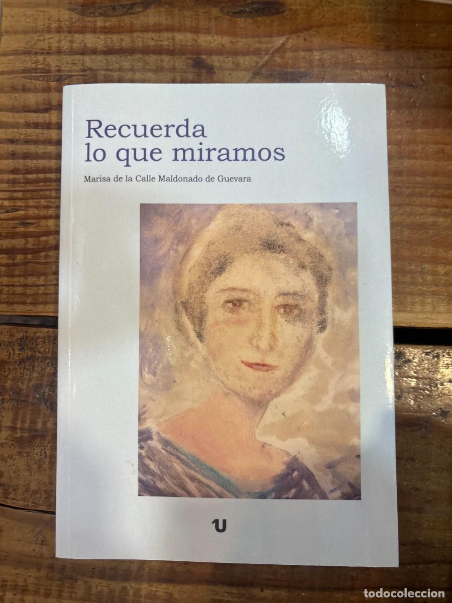 Libros de segunda mano: Recuerda lo que miramos De La Calle Maldonado De Guevara, Marisa