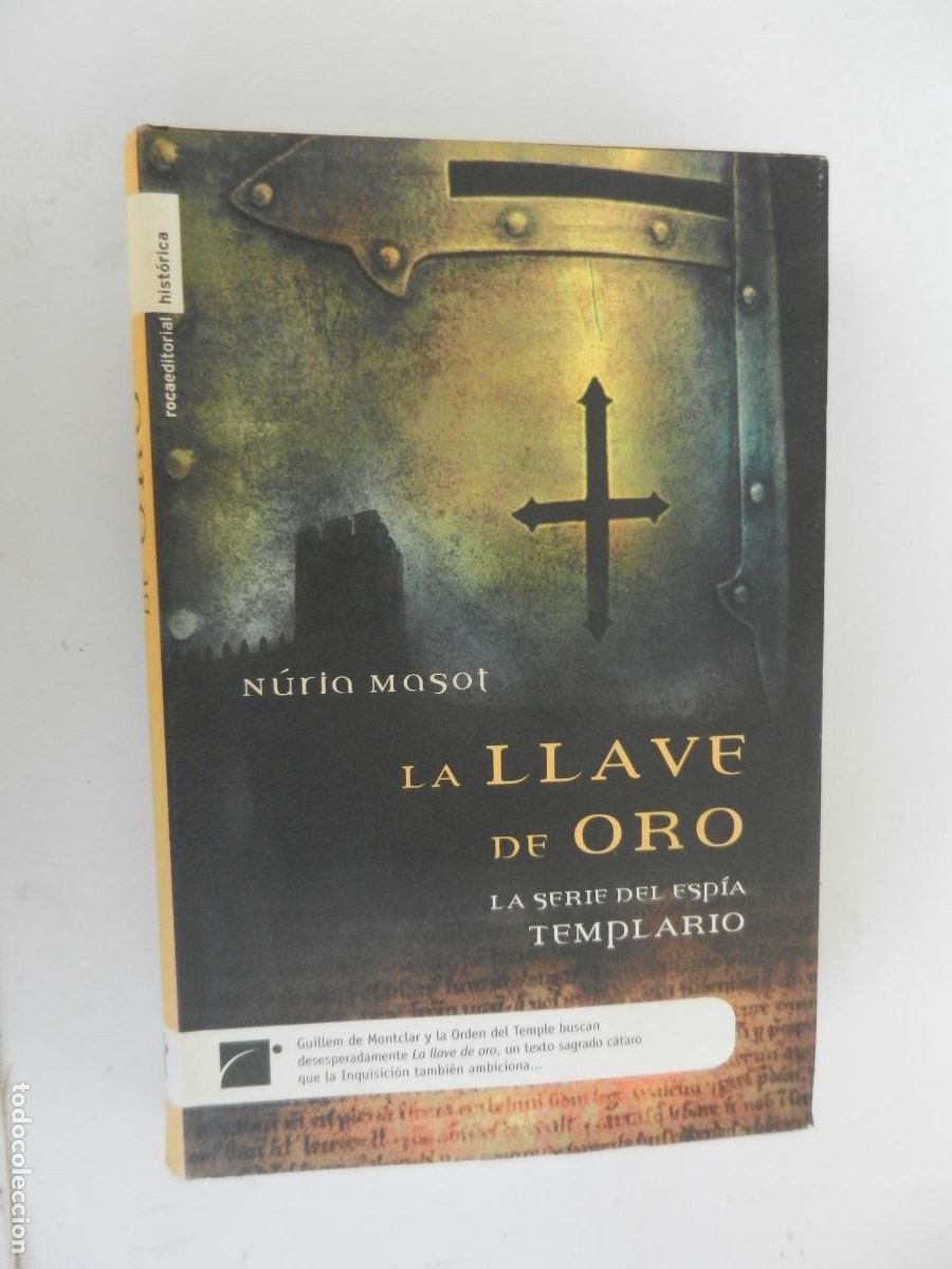 Libros de segunda mano: LA LLAVE DE ORO - N&Uacute;RIA MASAT - LA SERIE DEL ESP&Iacute;A TEMPLARIO - ROCA EDITORIAL 1&ordf; EDICI&Oacute;N 2006.
