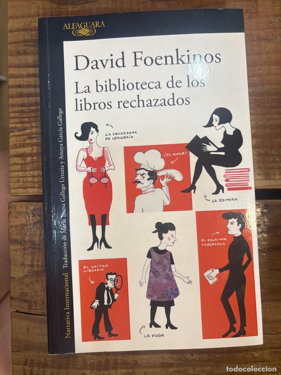 Libros de segunda mano: La biblioteca de los libros rechazados / The Library of Rejected Manuscripts Foenkinos, David