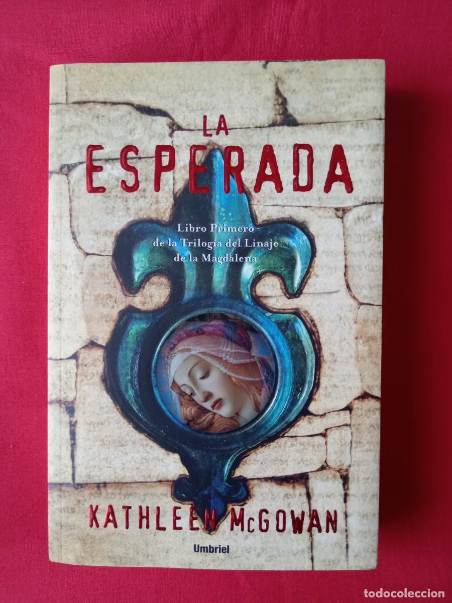 Libros de segunda mano: LA ESPERADA. KATHLEEN MCGOWAN. UMBRIEL 2006