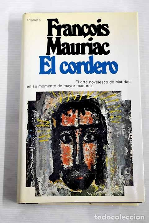 Libros de segunda mano: El Cordero - Mauriac, Fran&ccedil;ois - Editorial Planeta - 1979