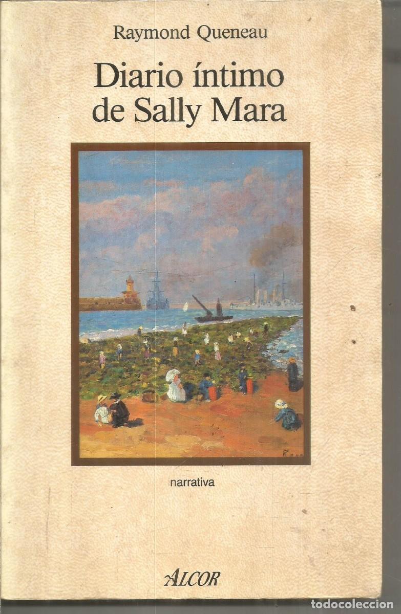 Libros de segunda mano: RAYMOND QUENEAU. DIARIO INTIMO DE SALLY MARA. ALCOR. PRIMERA EDICION