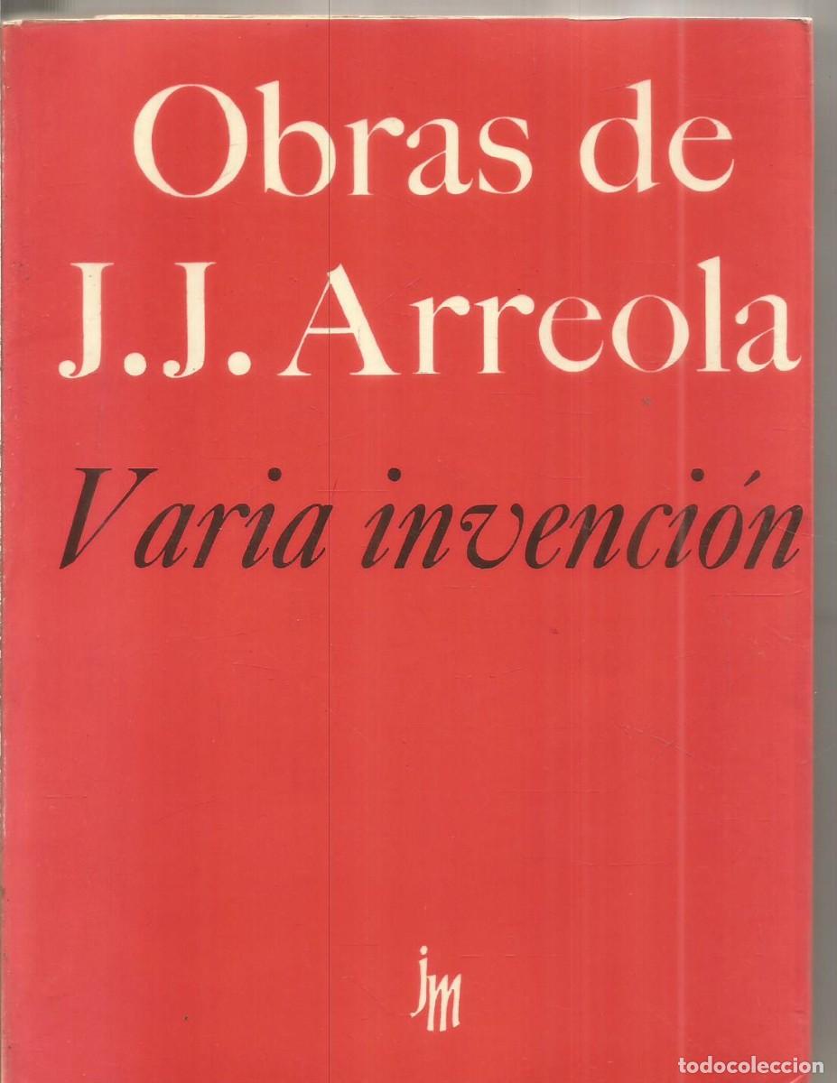 Libros de segunda mano: OBRAS DE J.J. ARREOLA. VARIA INVENCION. JOAQUIN MORTIZ.