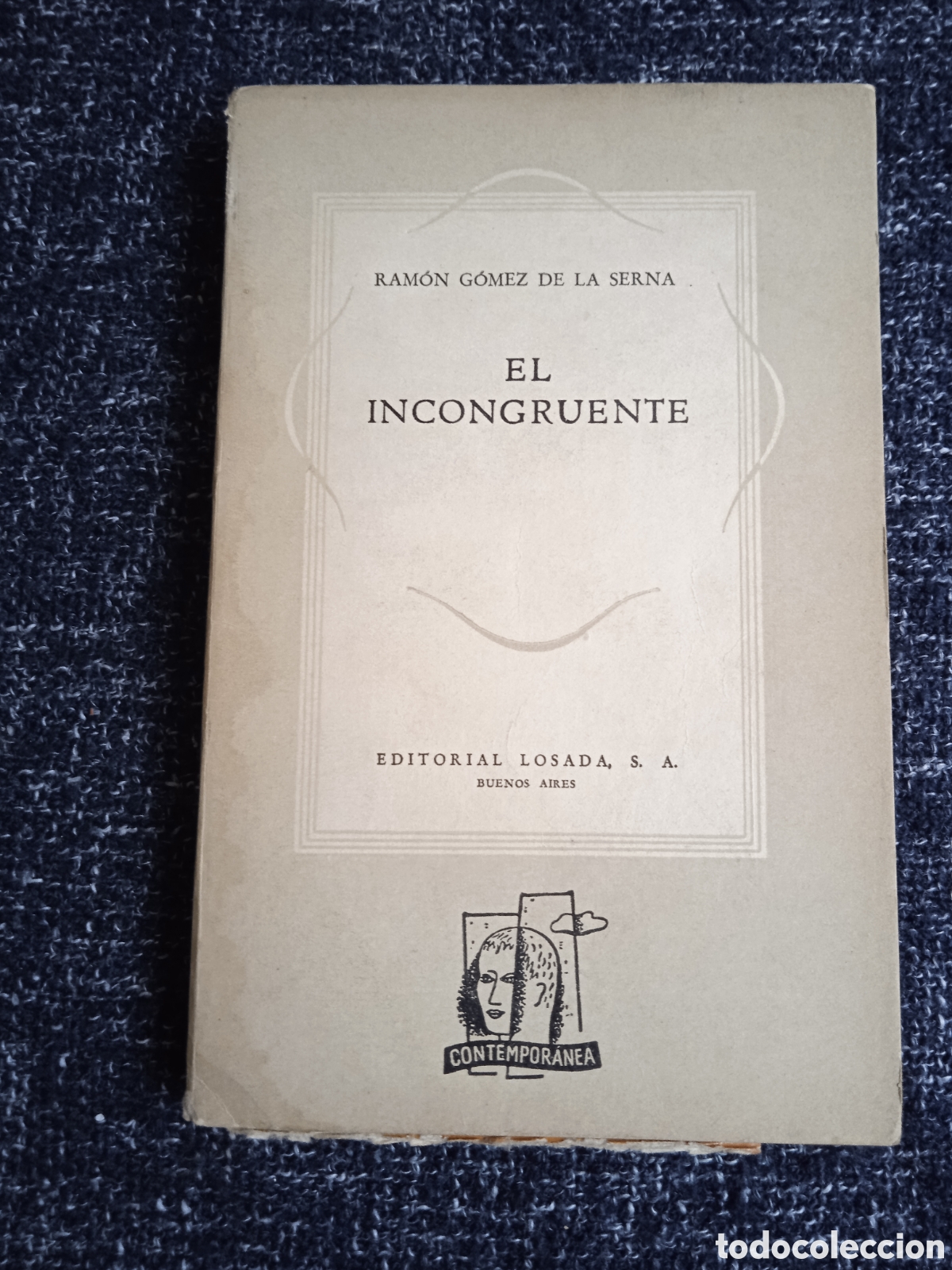 Libros de segunda mano: EL INCONGRUENTE / RAMON G&Oacute;MEZ DE LA SERNA