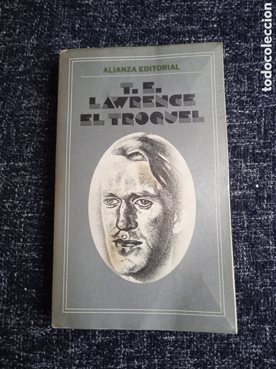 Libros de segunda mano: El troquel / T. E Lawrence