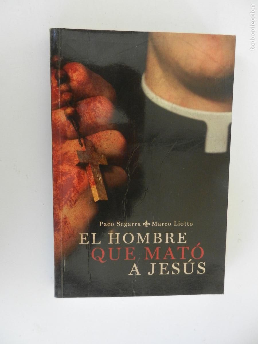 Libros de segunda mano: EL HOMBRE QUE MAT&Oacute; A JES&Uacute;S - PACO SEGARRA/MARCO LIOTTO - CIUDADELA LIBROS 2012.