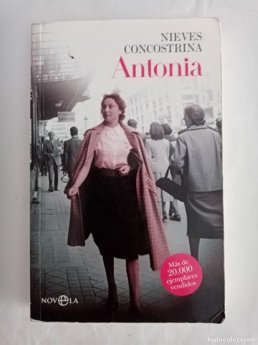 Libros de segunda mano: ANTONIA . Nieves Concostrina ( LA ESFERA )