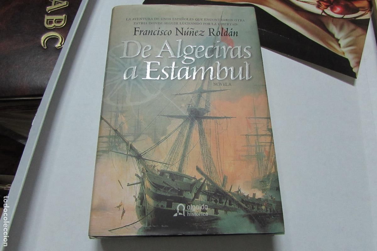 Libros de segunda mano: DE ALGECIRAS A ESTAMBUL, FRANCISCO NU&Ntilde;EZ ROLD&Aacute;N
