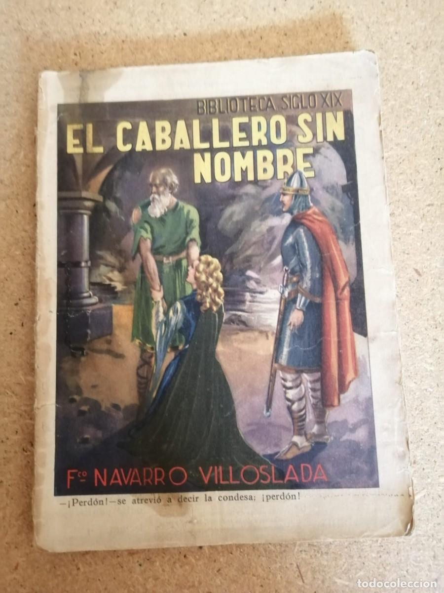 Libros de segunda mano: EL CABALLERO SIN NOMBRE (FRANCISCO NAVARRO VILLOSLADA)